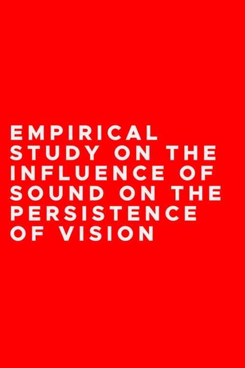 Постер до фільму «Empirical Study on the Influence of Sound on the Persistence of Vision»