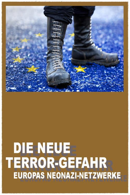 Постер до фільму «Ultra-right and Neo-Nazi Groups: The New Terrorist Threat»