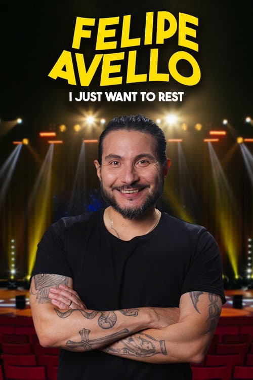 Постер до фільму «Felipe Avello: I just want to rest»