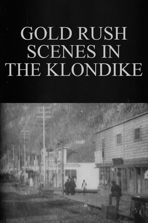 Poster for Gold Rush Scenes in the Klondike