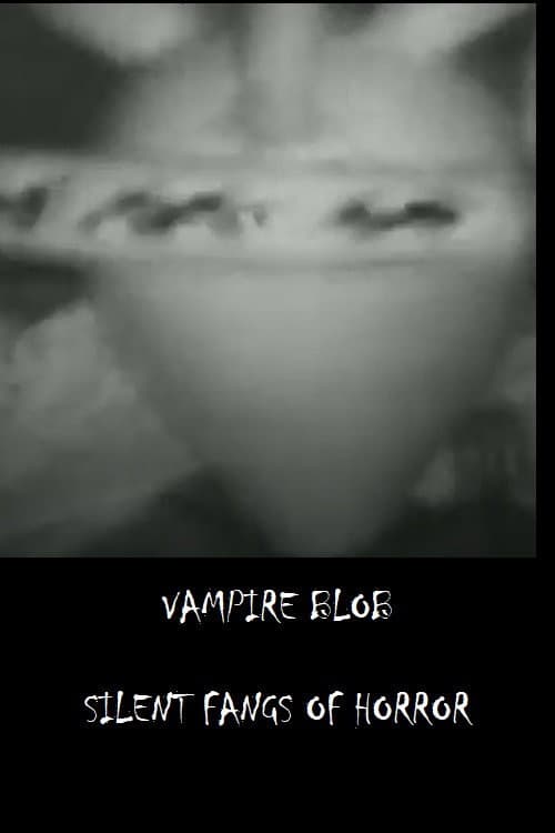 Poster for Vampire Blob - Silent Fangs of Horror