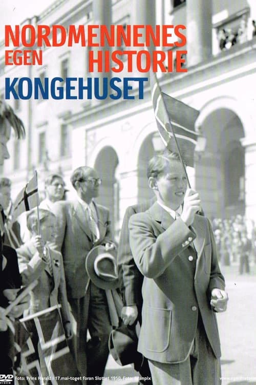 Poster for Nordmennenes Egen Historie - Kongehuset