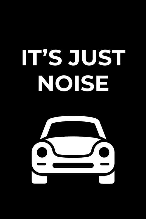 Poster for It's Just Noise