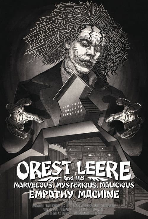 Poster for Orest Leere and His Marvelous, Mysterious, Malicious Empathy Machine