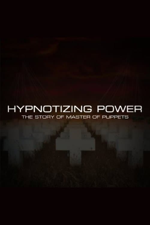 Poster for Hypnotizing Power: The Story of Master of Puppets