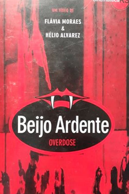 Poster for Beijo Ardente – Overdose