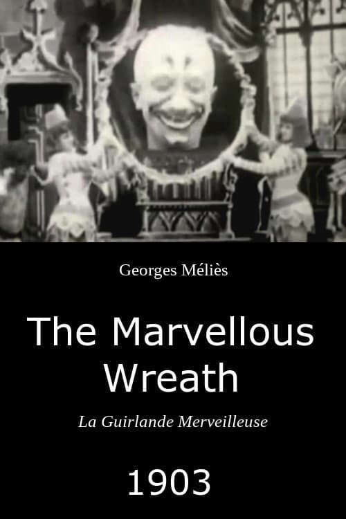 Постер до фільму «The Marvellous Wreath»