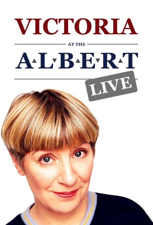 Poster for Victoria at the Albert - Live
