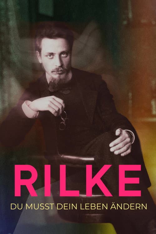 Poster for Rilke - Du musst Dein Leben ändern