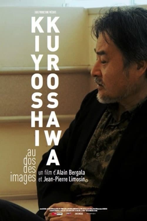 Poster for Kiyoshi Kurosawa, au dos des images