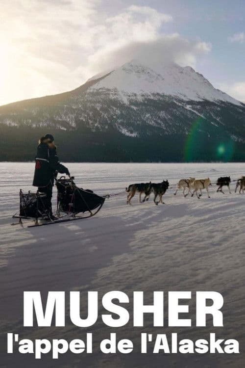 Poster for Musher, l'appel de l'Alaska