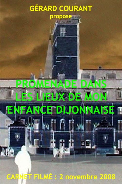 Poster for Promenade dans les lieux de mon enfance dijonnaise