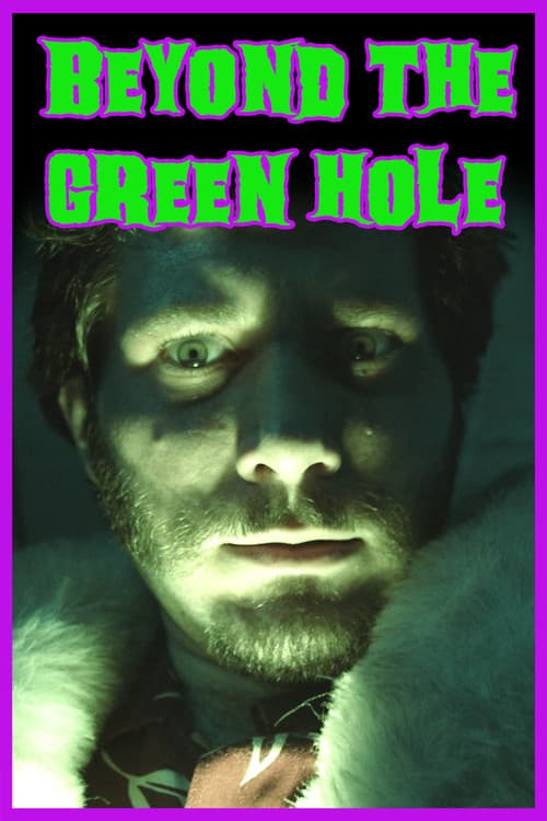 Poster for Beyond the Green Hole