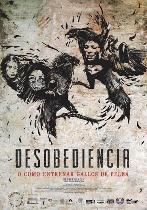 Poster for Disobedience or How to Train Fighting Roosters