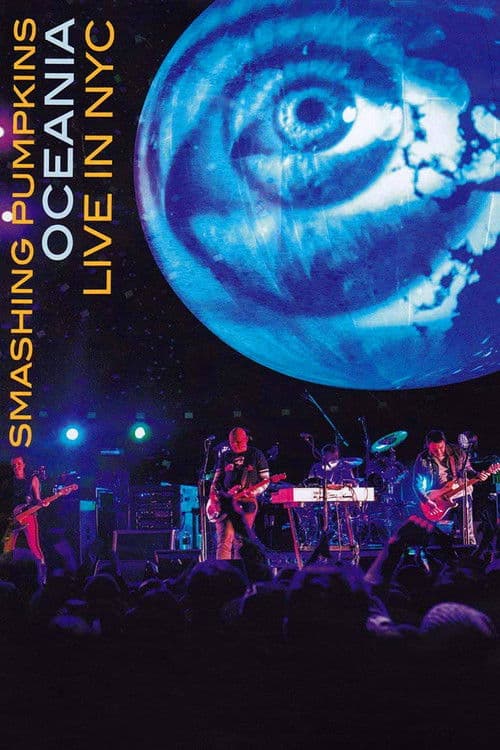 Постер до фільму «The Smashing Pumpkins Oceania: Live in NYC»
