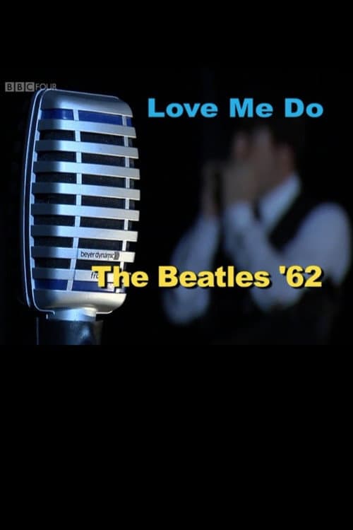 Poster for Love Me Do: The Beatles '62