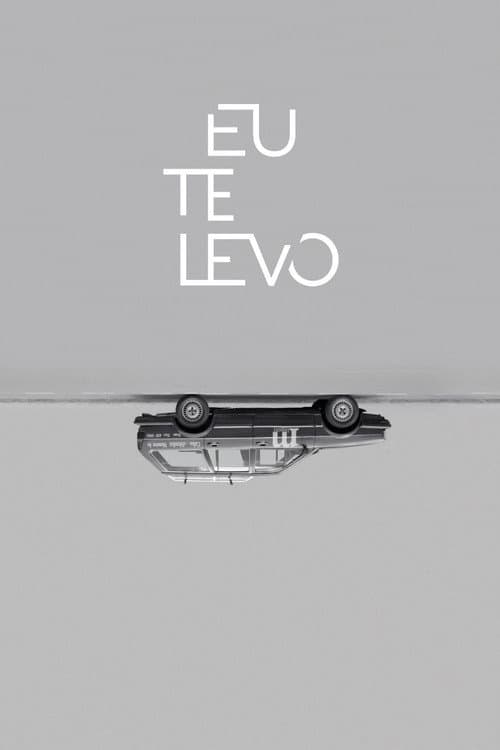 Poster for Eu Te Levo