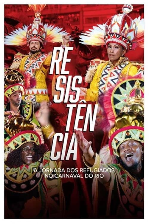 Poster for Resistência - A Jornada dos Refugiados no Carnaval do Rio