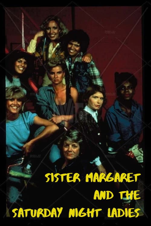 Poster for Sister Margaret and the Saturday Night Ladies