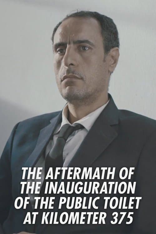 Poster for The Aftermath of the Inauguration of the Public Toilet at Kilometer 375