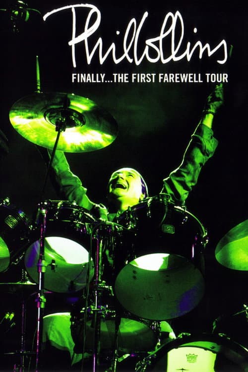 Постер до фільму «Phil Collins: Finally... The First Farewell Tour»