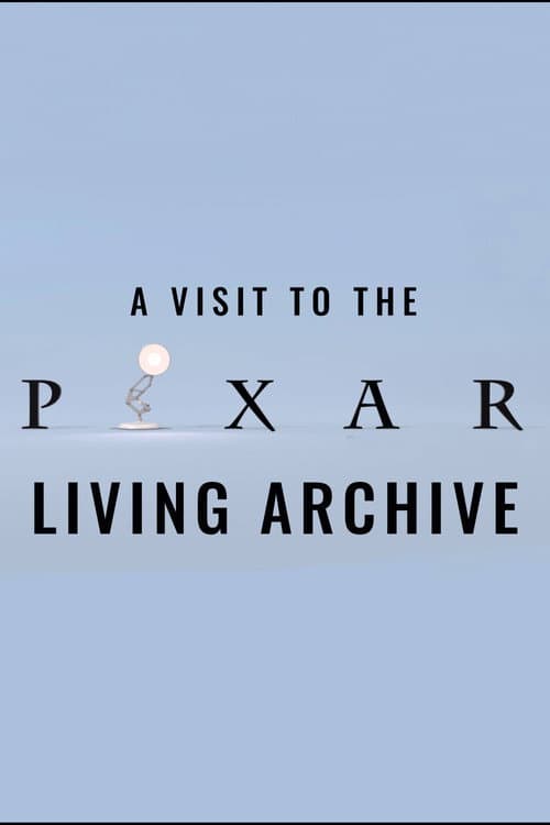 Постер до фільму «A Visit to the Pixar Living Archive»