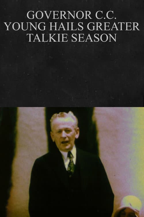 Poster for Governor C.C. Young Hails Greater Talkie Season