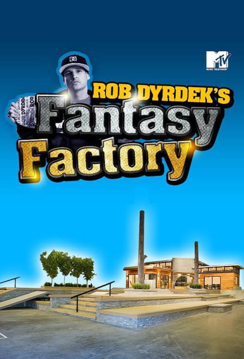 Poster for Rob Dyrdek's Fantasy Factory