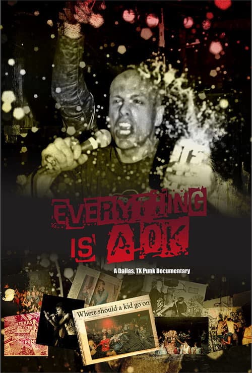 Poster for Everything is A OK: A Dallas, TX Punk Documentary
