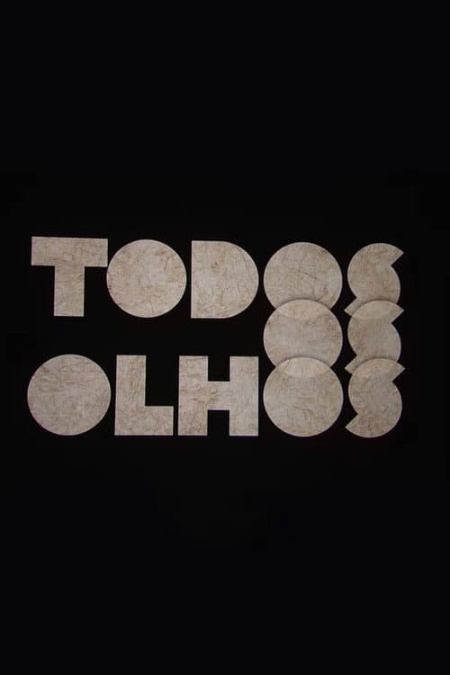 Poster for Todos os Olhos