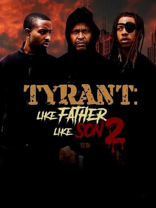 Poster for Tyrant Like Father Like Son 2
