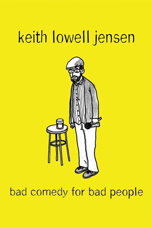 Poster for Keith Lowell Jensen: Bad Comedy for Bad People