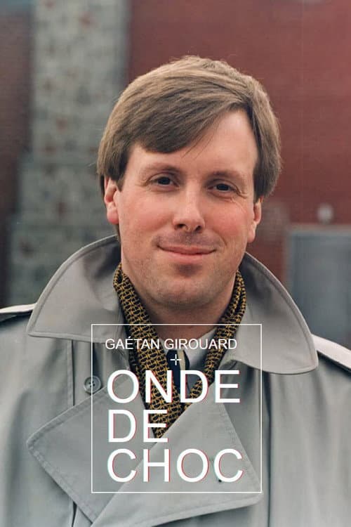 Poster for Gaétan Girouard: onde de choc