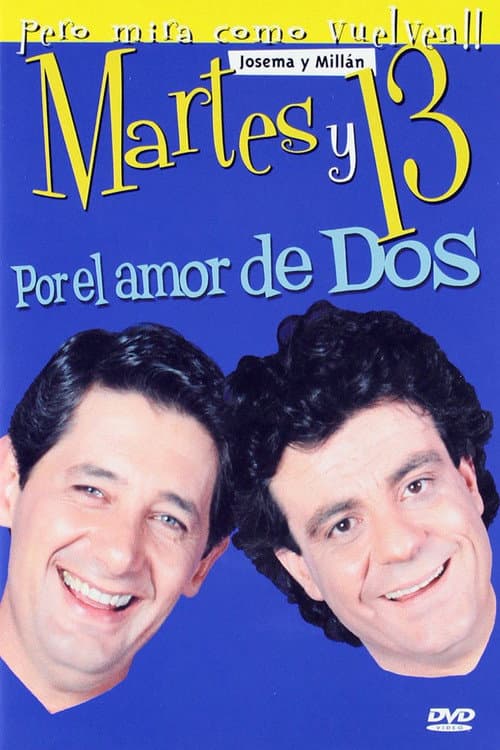 Poster for Martes y 13: Por el amor de dos