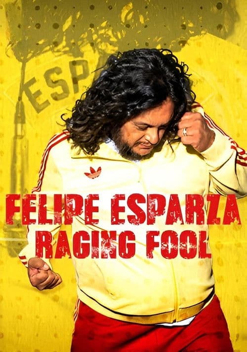 Poster for Felipe Esparza: Raging Fool