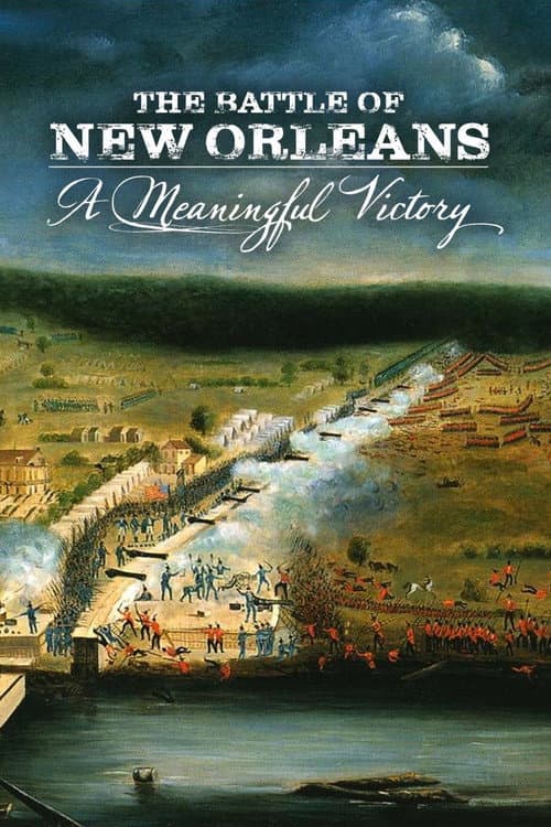 Poster for The Battle of New Orleans: A Meaningful Victory