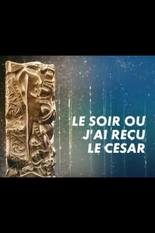 Poster for Le soir où j'ai reçu le César 2023