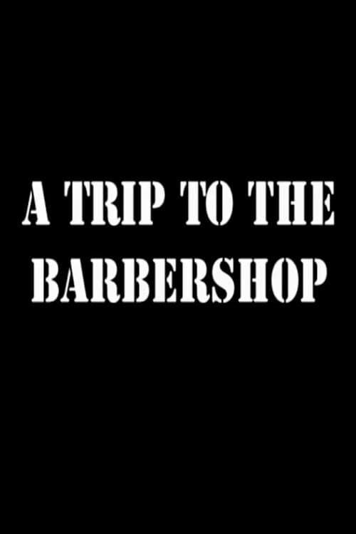 Poster for A Trip to the Barbershop