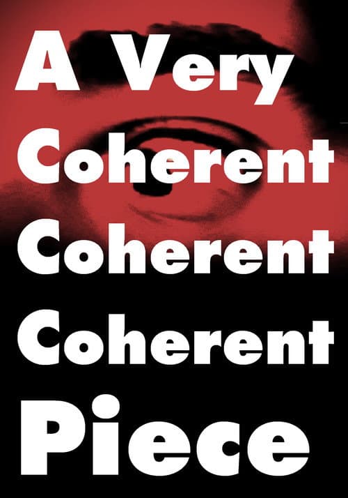 Poster for A Very Coherent Piece
