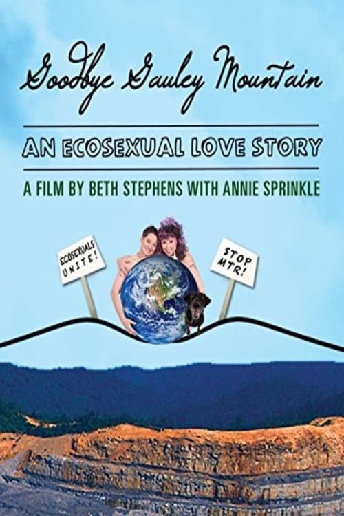 Poster for Goodbye Gauley Mountain: An Ecosexual Love Story