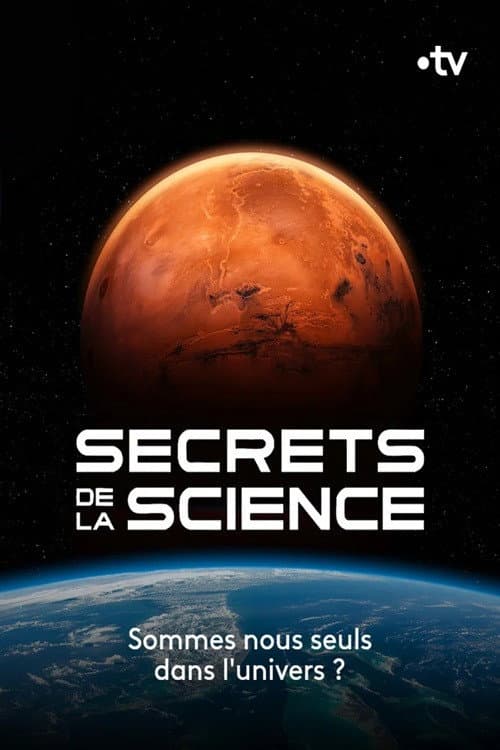 Poster for Secrets de la Science : Sommes-nous seuls dans l'Univers ?