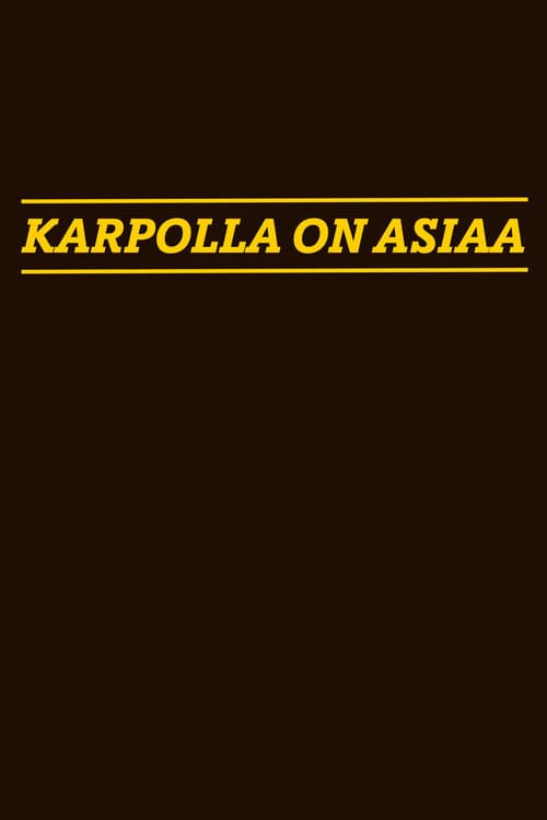 Poster for Karpolla on asiaa