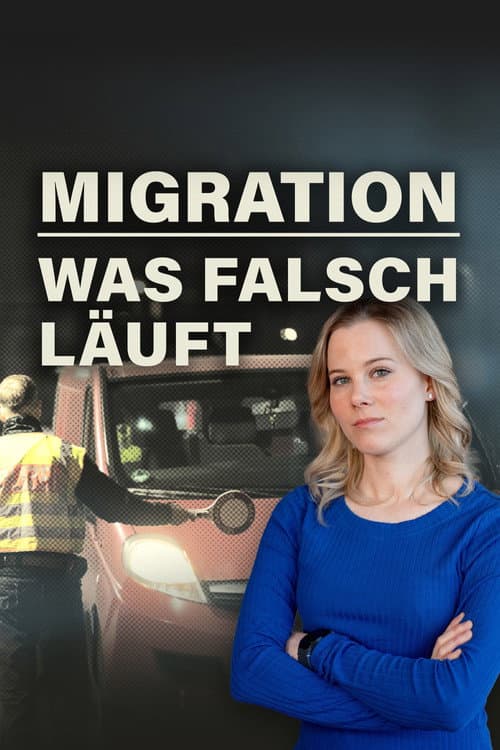 Poster for Migration: Was falsch läuft