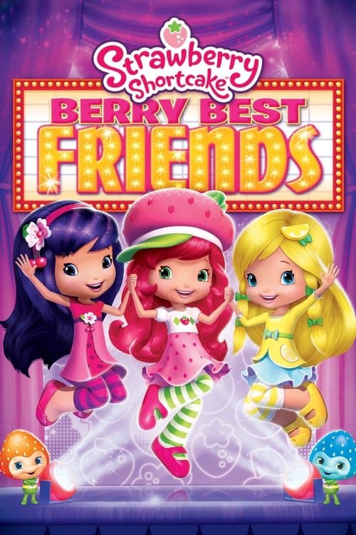Постер до фільму «Strawberry Shortcake: Berry Best Friends»