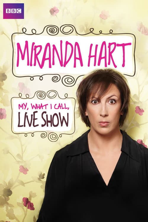 Poster for Miranda Hart - My, What I Call, Live Show