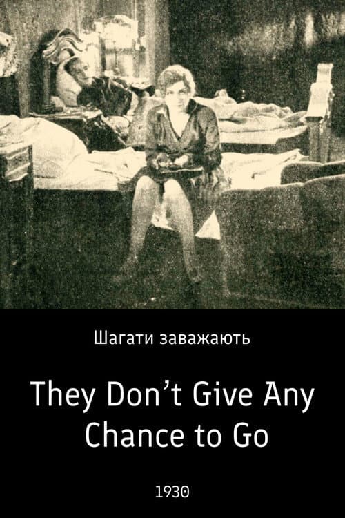 Poster for They Don’t Give Any Chance to Go