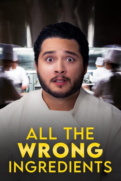 Poster for All the Wrong Ingredients