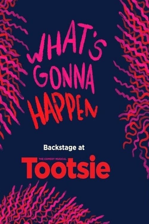 Poster for What's Gonna Happen: Backstage at 'Tootsie' with Sarah Stiles