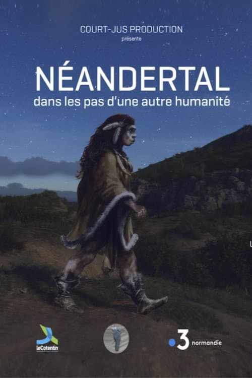 Poster for Néandertal, dans les pas d'une autre humanité