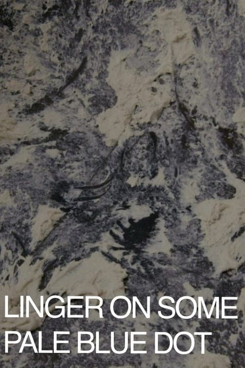 Poster for Linger on Some Pale Blue Dot